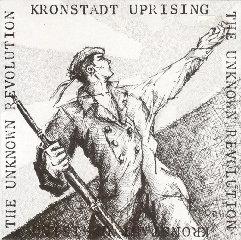 Kronstadt Uprising - The Unknown Revolution NEW 7"