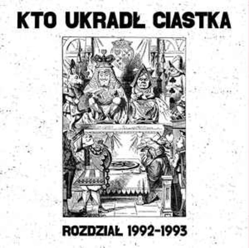 Kto Ukrad Ciastka - Rozdzia 1992 to 1993 NEW LP