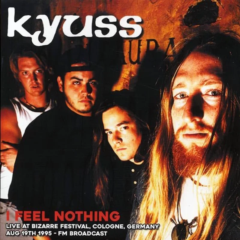 Kyuss - I Feel Nothing: Live in Germany 1995