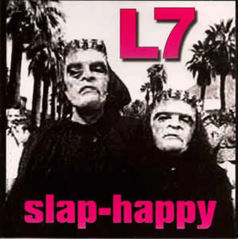 L7 - Slap Happy NEW LP
