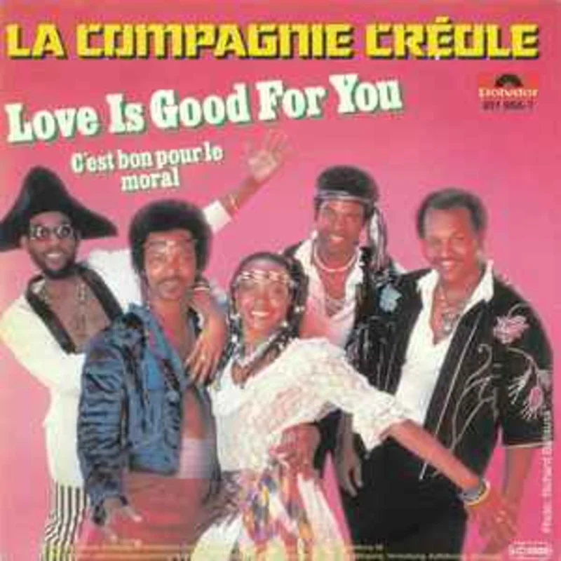 La Compagnie Crole  Love Is Good For You  (1983)    7"