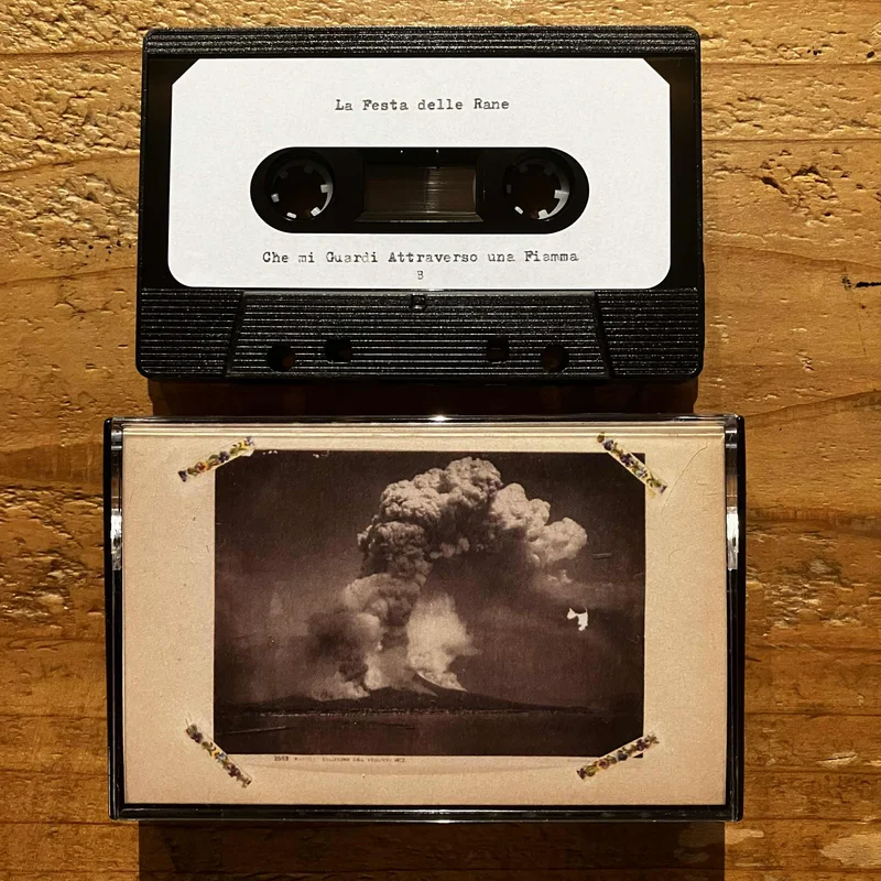 La Festa delle Rane  Che mi Guardi Attraverso Una Fiamma (TAPE + DL)