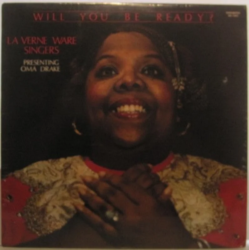 La Verne Ware Singers - Will You Be Ready?