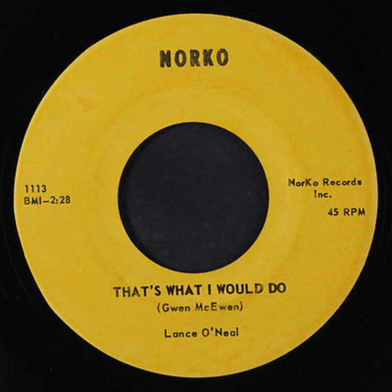 Lance O'Neal - That's What I Would Do b/w I'm Twisting Alone