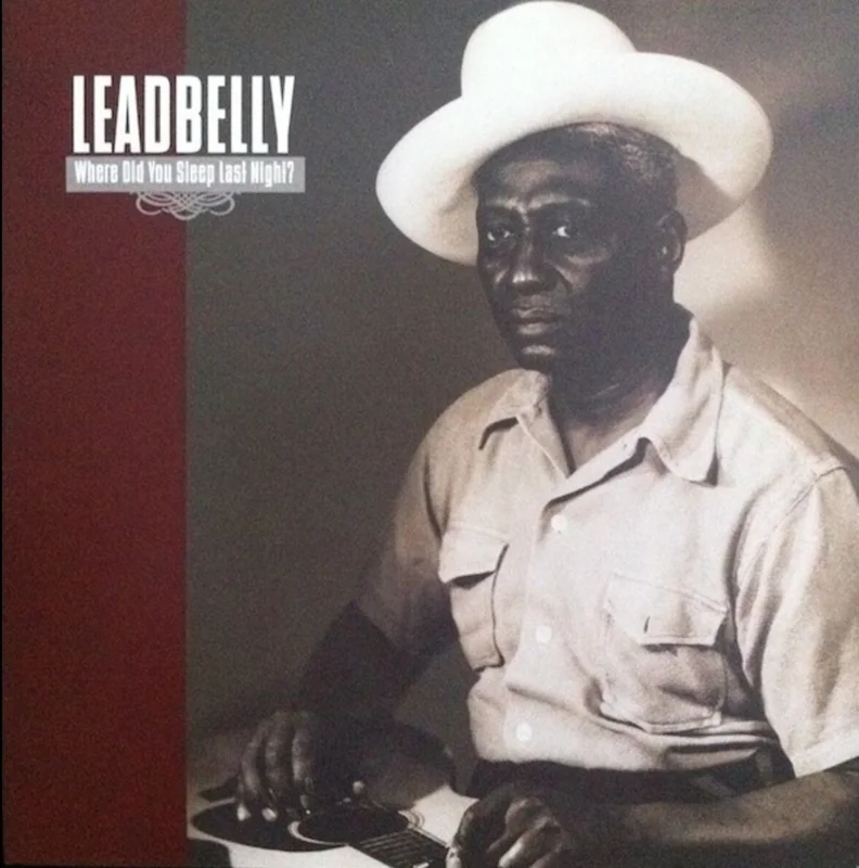 Leadbelly - Where Did You Sleep Last Night?