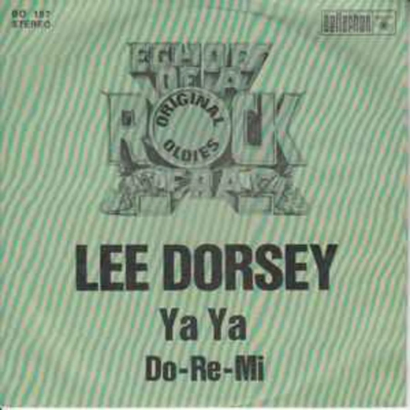 Lee Dorsey  Ya Ya     7"