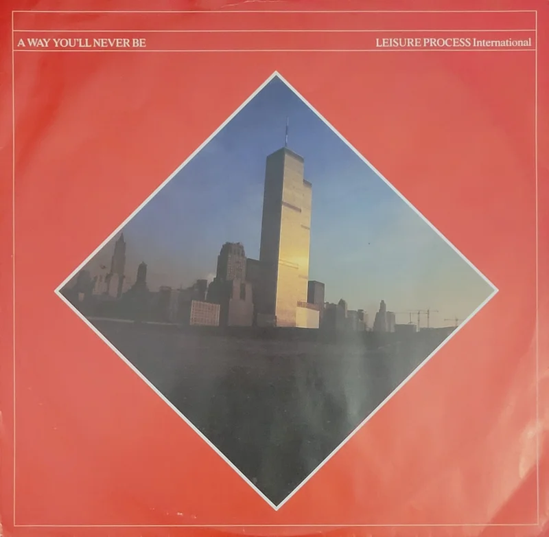Leisure Process - A Way You'll Never Be 12" Single