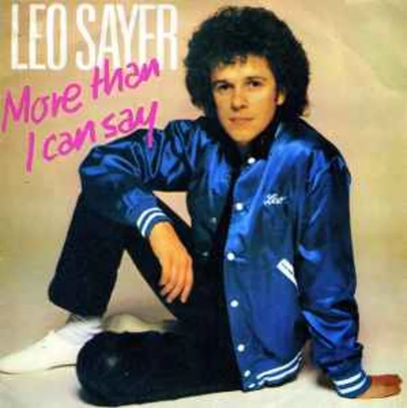 Leo Sayer  More Than I Can Say  (1980)    7"