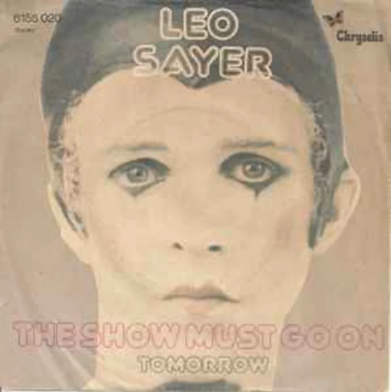 Leo Sayer  The Show Must Go On  (1973)     7"