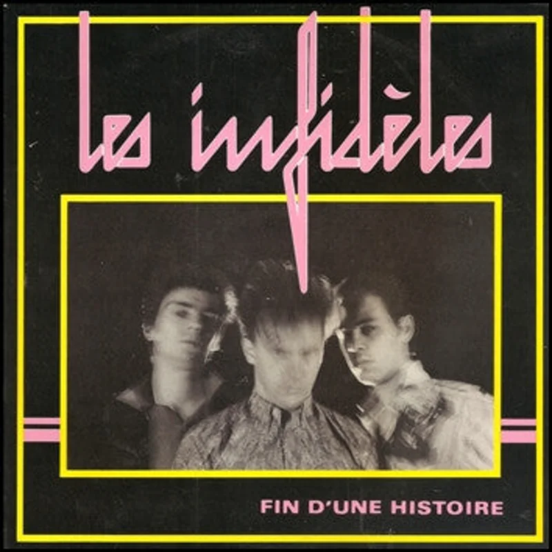 Les Infideles - Fin D'Une Histoire USED 7"