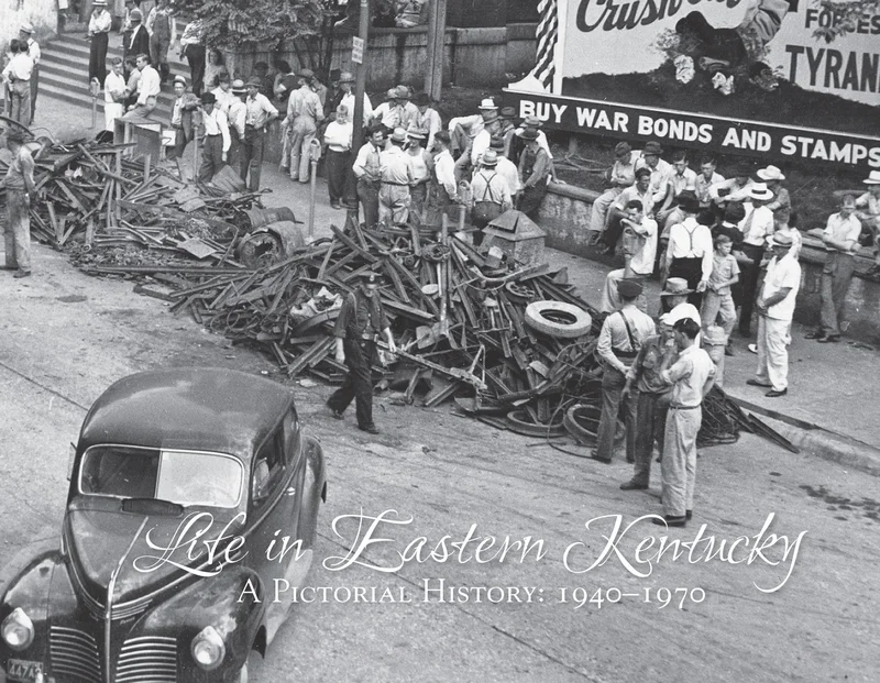 Life in Eastern Kentucky: A Pictorial History | 1940-1970