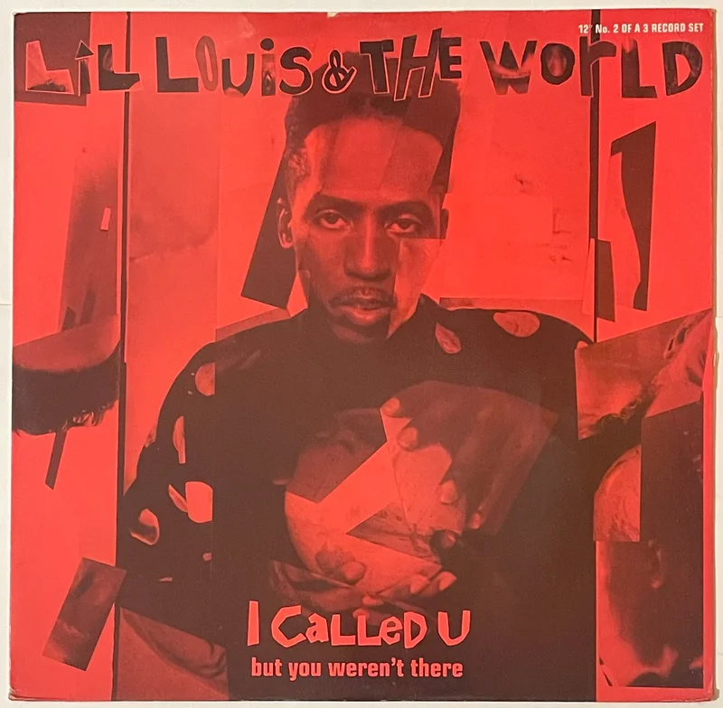 Lil Louis & The World  I Called U (But You Weren't There) 12" Single (No. 2)