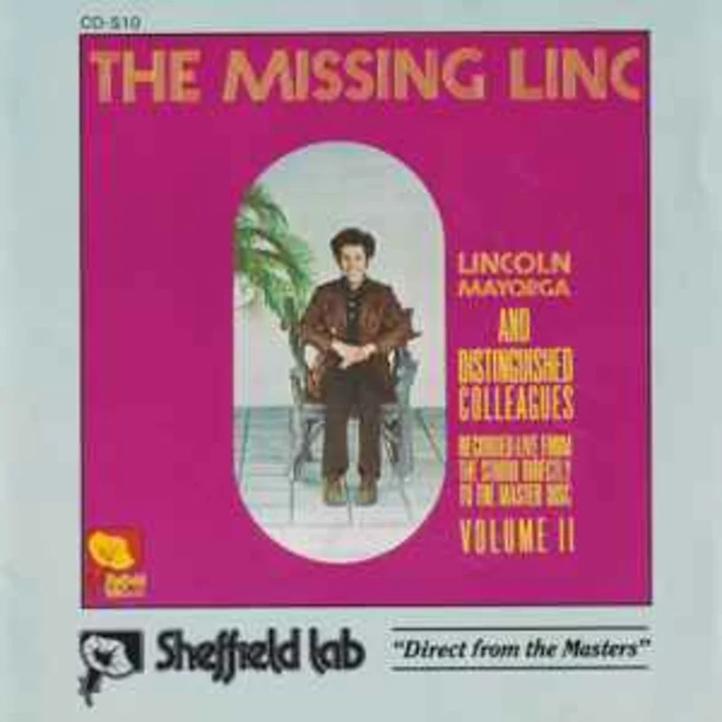 Lincoln Mayorga And Distinguished Colleagues*  Volume II - The Missing Linc  (1984)     CD