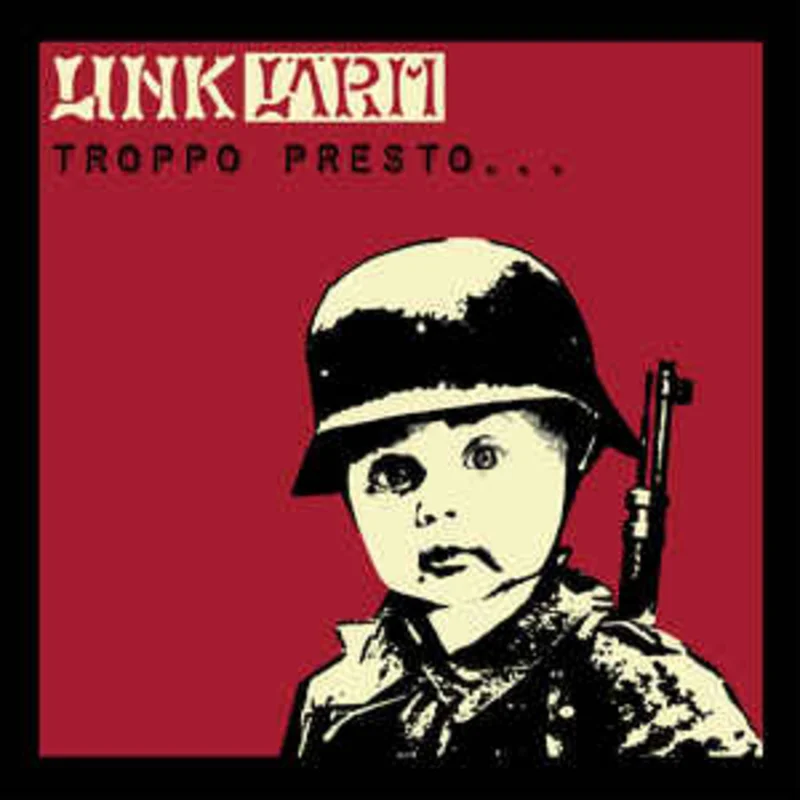 Link Larm - Troppo Presto... ...O Troppo Tardi? NEW LP