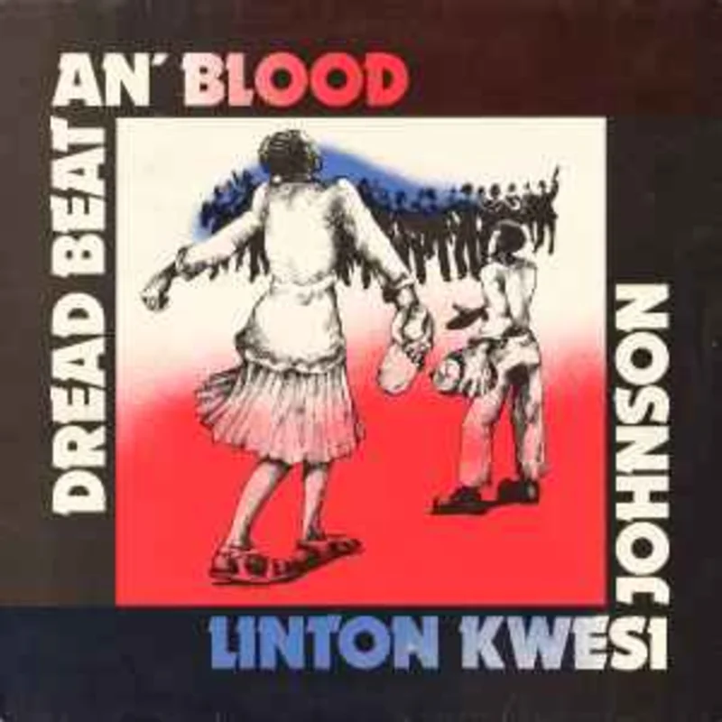 Linton Kwesi Johnson  Dread Beat An' Blood  (1981)