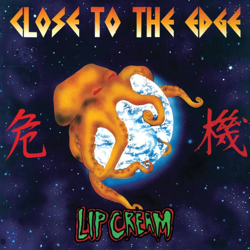 Lip Cream - Close To The Edge NEW LP