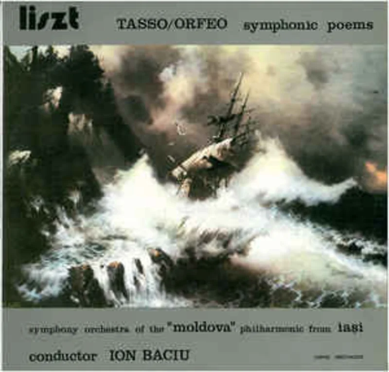 Liszt* - Symphony Orchestra Of The "Moldova" Philharmonic From Iai* conductor Ion Baciu  Tasso/Orfeo (Symphonic Poems = Poeme Simfonice) (1986)