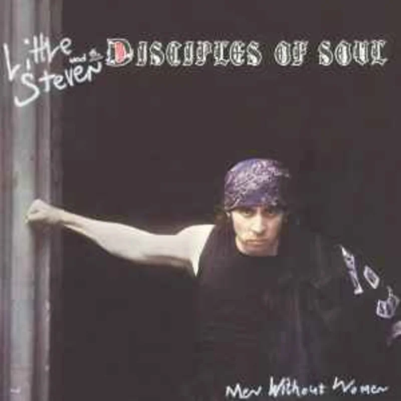 Little Steven And The Disciples Of Soul  Men Without Women  (1982)