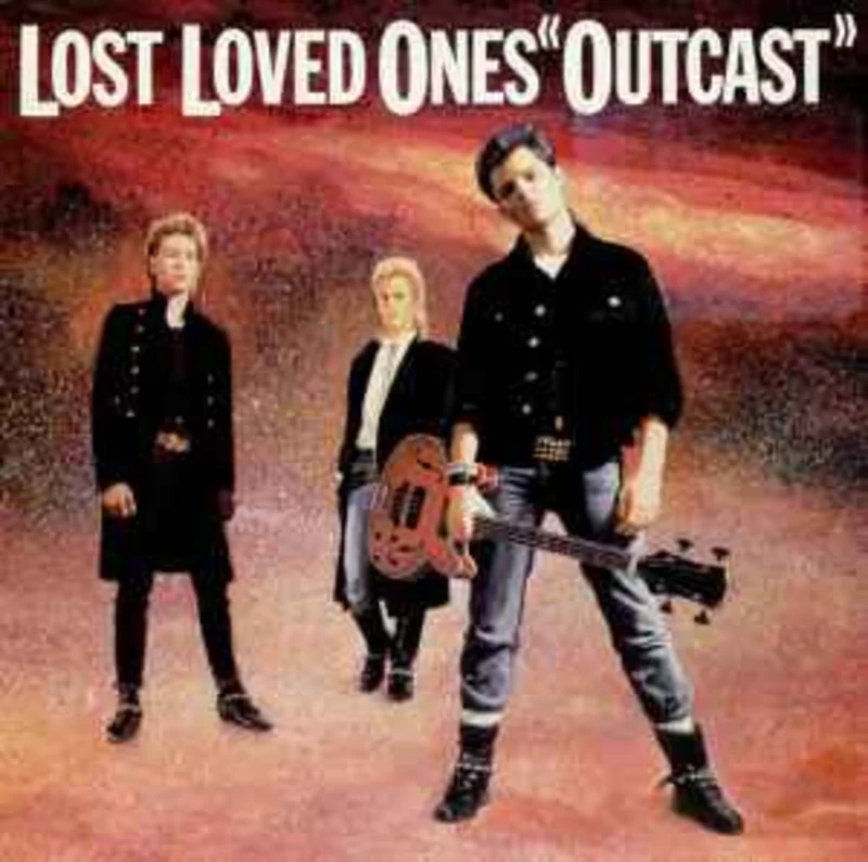 Lost Loved Ones  Outcast  (1985)