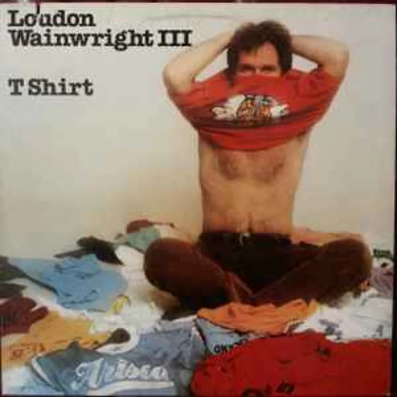 Loudon Wainwright III  T Shirt  (1976)