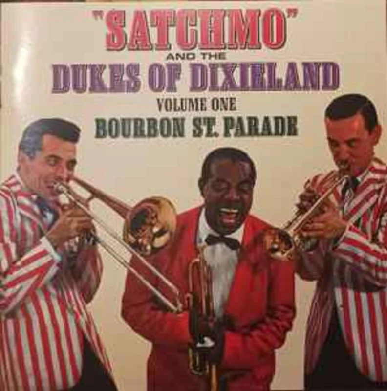 Louis Armstrong & The Dukes of Dixieland  Volume One: Bourbon St. Parade  (1997)     CD