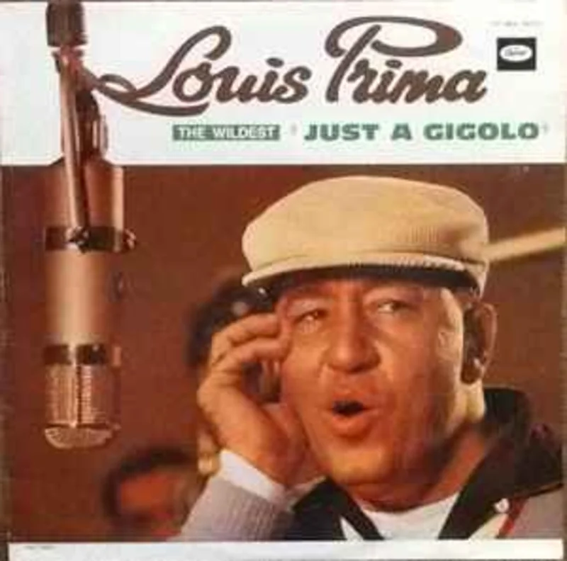 Louis Prima  "The Wildest" Just A Gigolo  (1981)