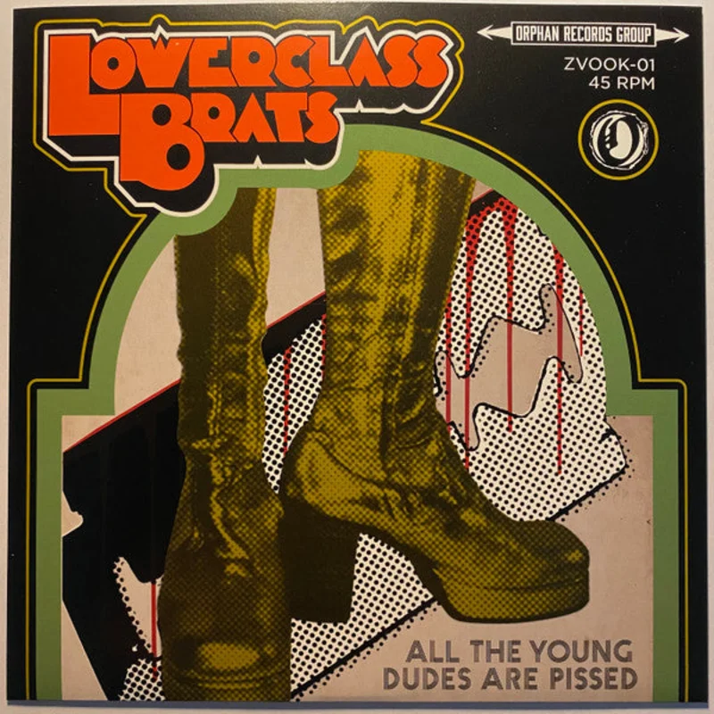 Lower Class Brats - All the Young Dudes Are Pissed NEW 7"