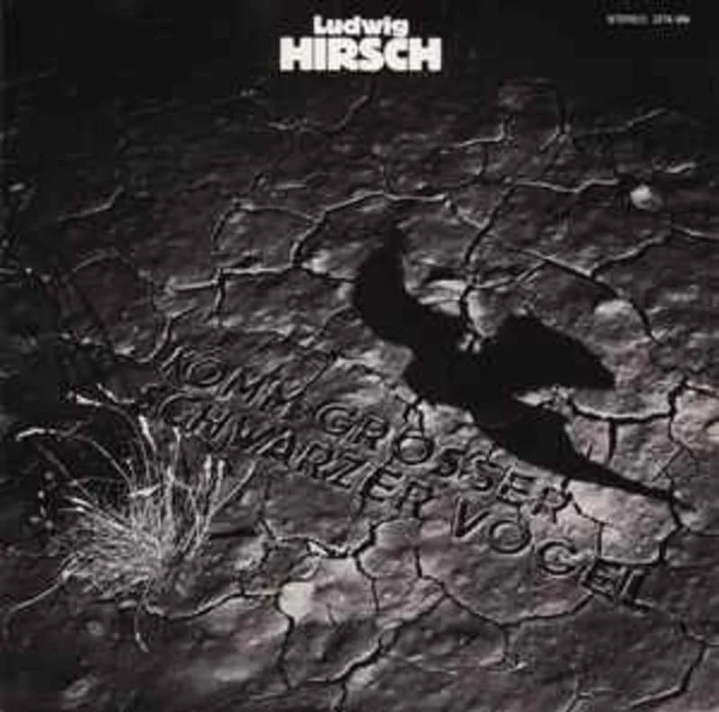 Ludwig Hirsch  Komm Groer Schwarzer Vogel  (1979)