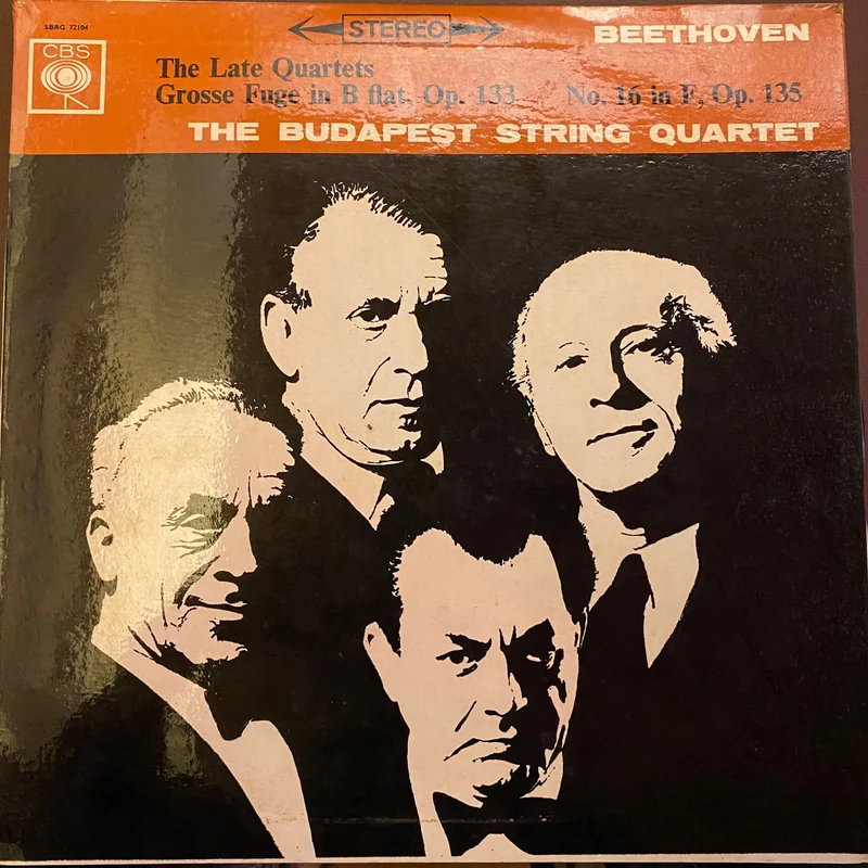 Ludwig van Beethoven - The Budapest String Quartet - The Late Quartets - Grosse Fuge In B Flat Major, Op. 133 - String Quartet No. 16 In F, Op. 135 (Used Vinyl - VG) SC Marketplace