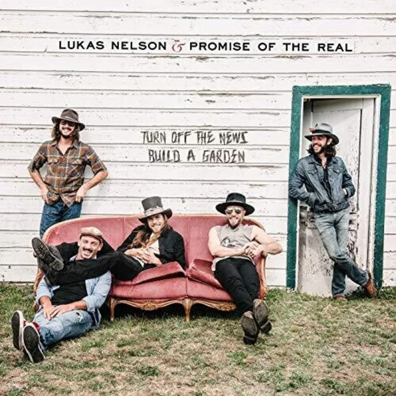 Lukas Nelson & Promise of The Real - Turn Off the News, Build a Garden - 180g LP + 7"
