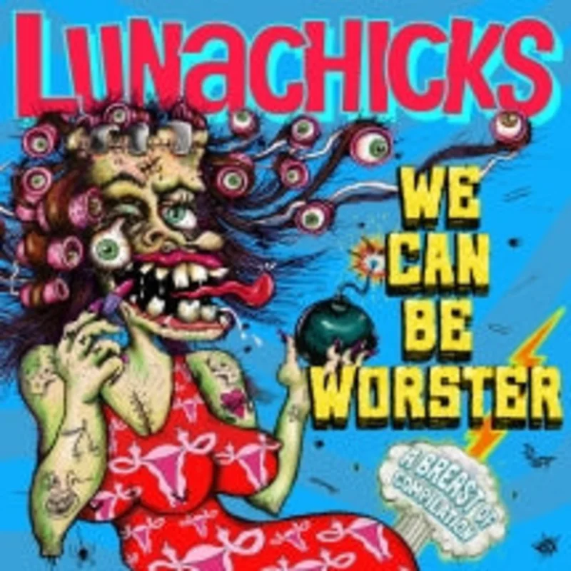 Lunachicks - We Can Be Worser - on colored vinyl for RSD26