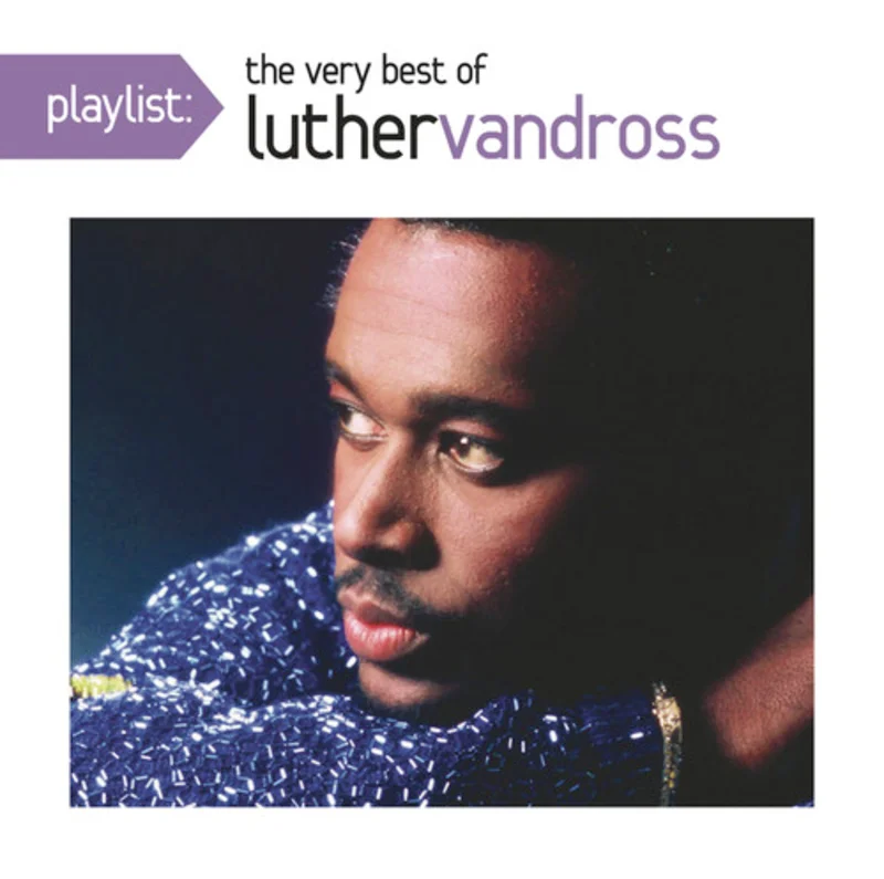 Luther Vandross - Playlist: The Very Best of Luther Vandross