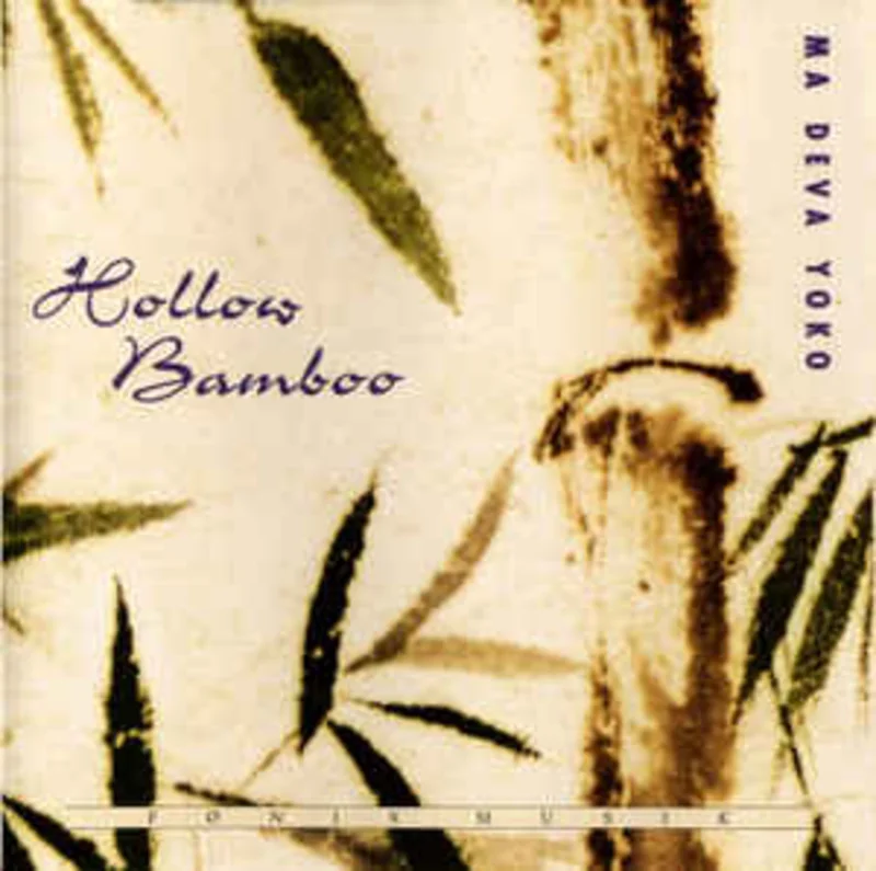 Ma Deva Yoko*  Hollow Bamboo  (1991)