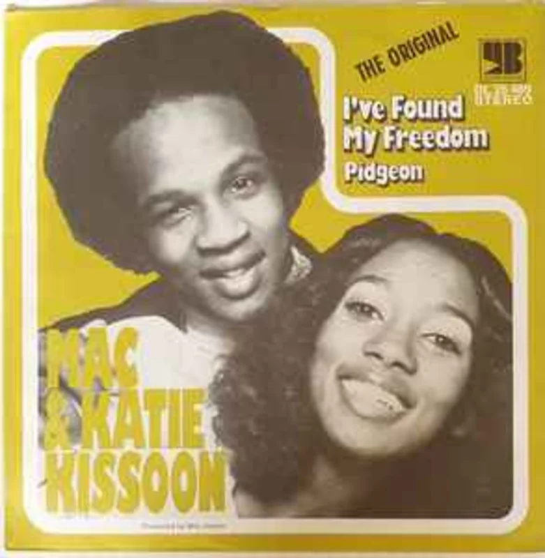Mac & Katie Kissoon*  I've Found My Freedom  (1972)     7"