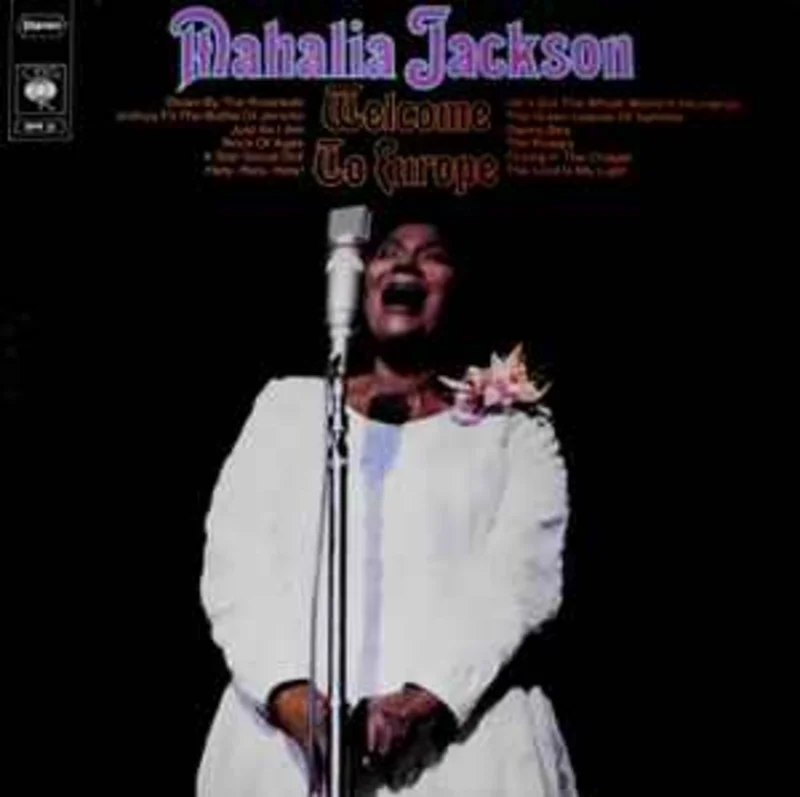 Mahalia Jackson  Welcome To Europe
