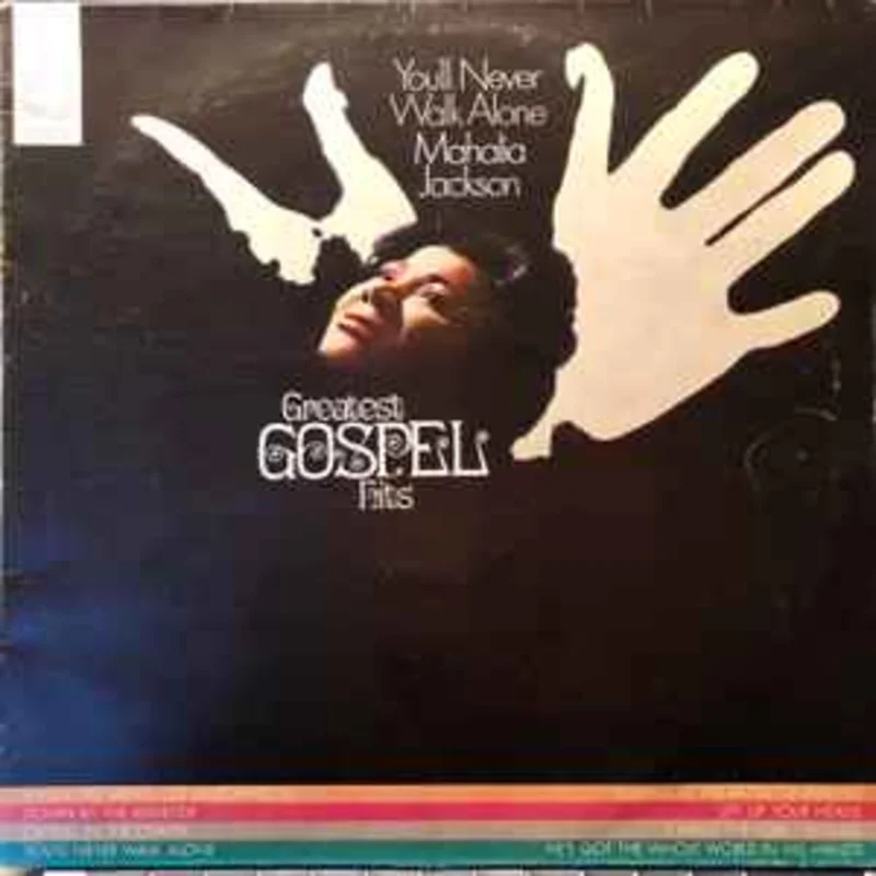 Mahalia Jackson  You'll Never Walk Alone (Greatest Gospel Hits)