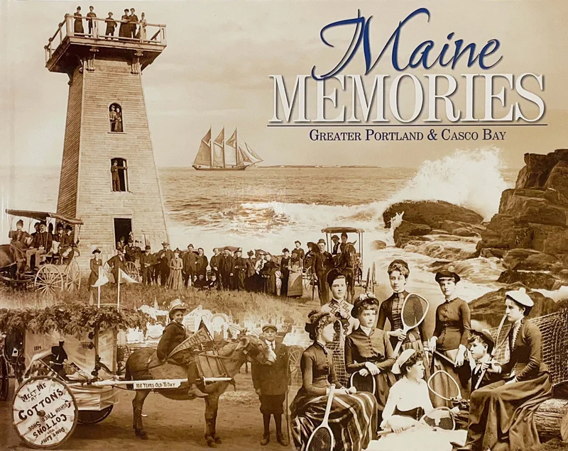 Maine Memories: Greater Portland and Casco Bay
