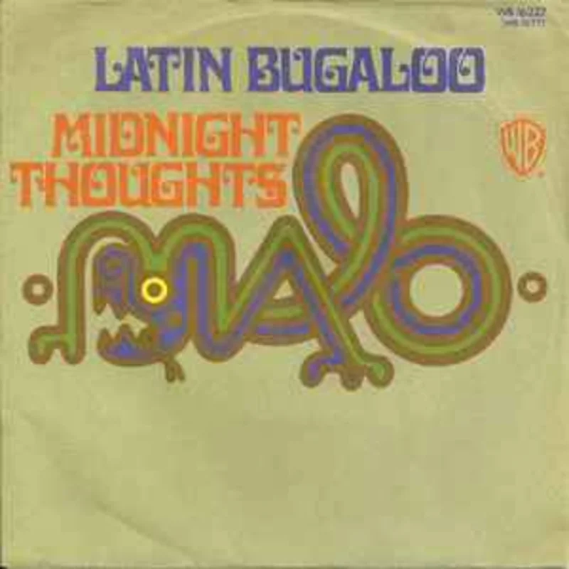 Malo  Latin Bugaloo / Midnight Thoughts  (1972)     7"