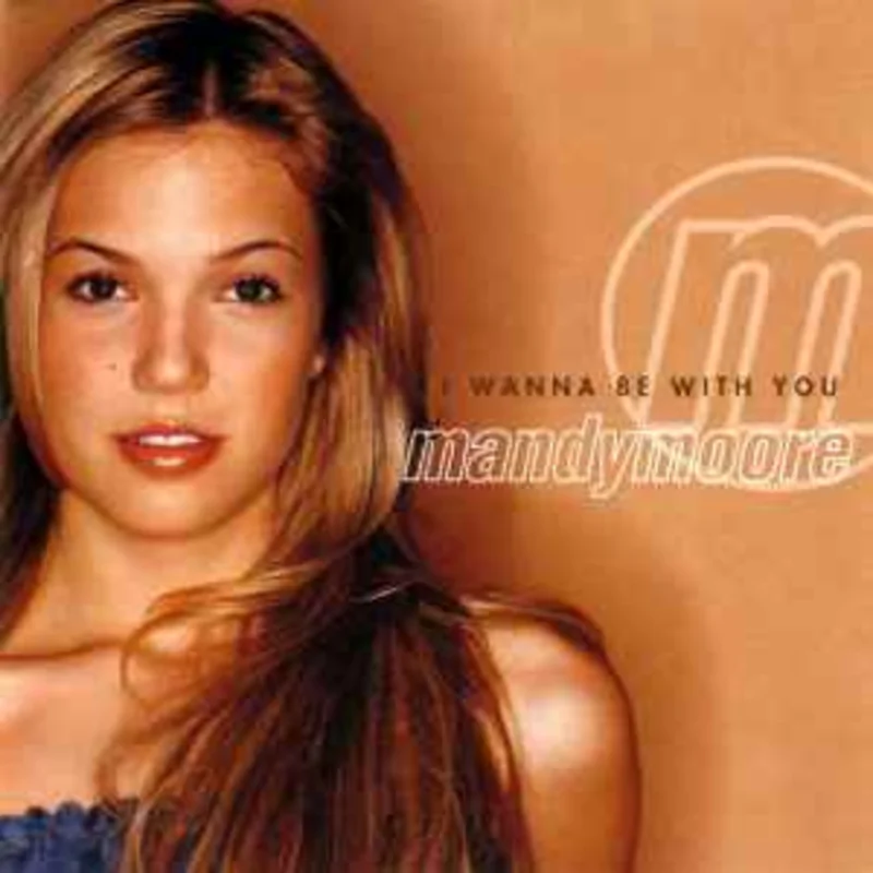 Mandy Moore  I Wanna Be With You  )2000)     CD