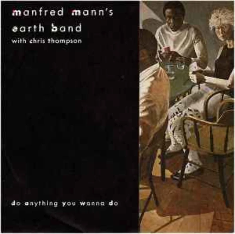 Manfred Mann's Earth Band With Chris Thompson  Do Anything You Wanna Do  (1986)     7"