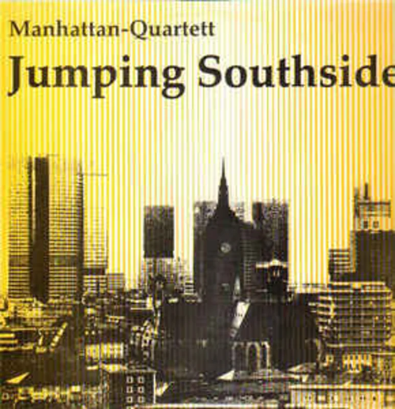Manhattan-Quartett  Jumping Southside  (1978)