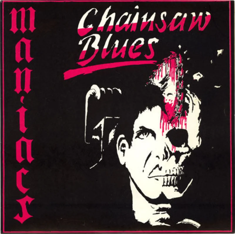 Maniacs - Chainsaw Blues USED 7"