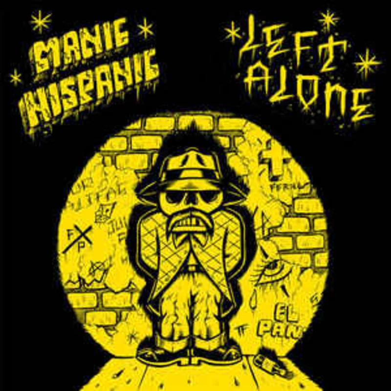 Manic Hispanic / Left Alone - Split NEW 7"