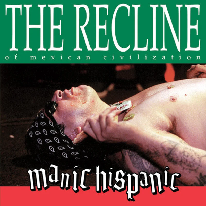 Manic Hispanic - The Recline Of Mexican Civilization NEW LP