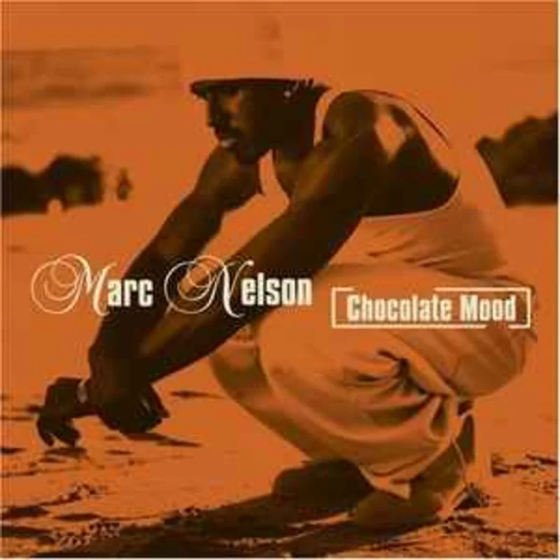 Marc Nelson  Chocolate Mood  (1999)     CD