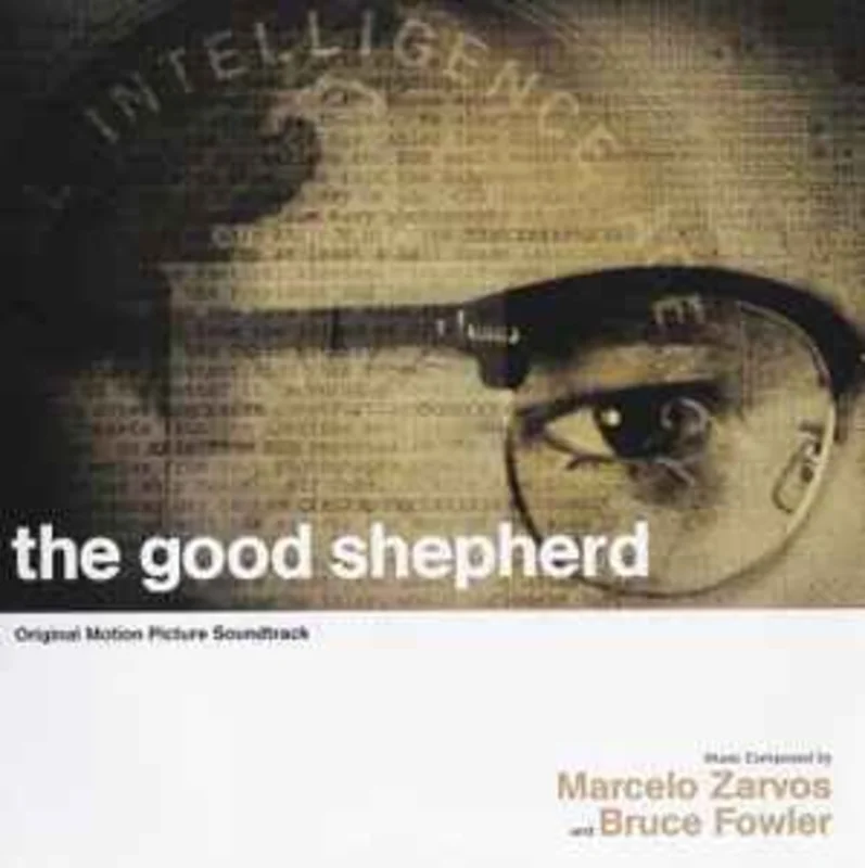 Marcelo Zarvos, Bruce Fowler  The Good Shepherd (Original Motion Picture Soundtrack)  (2007)     CD