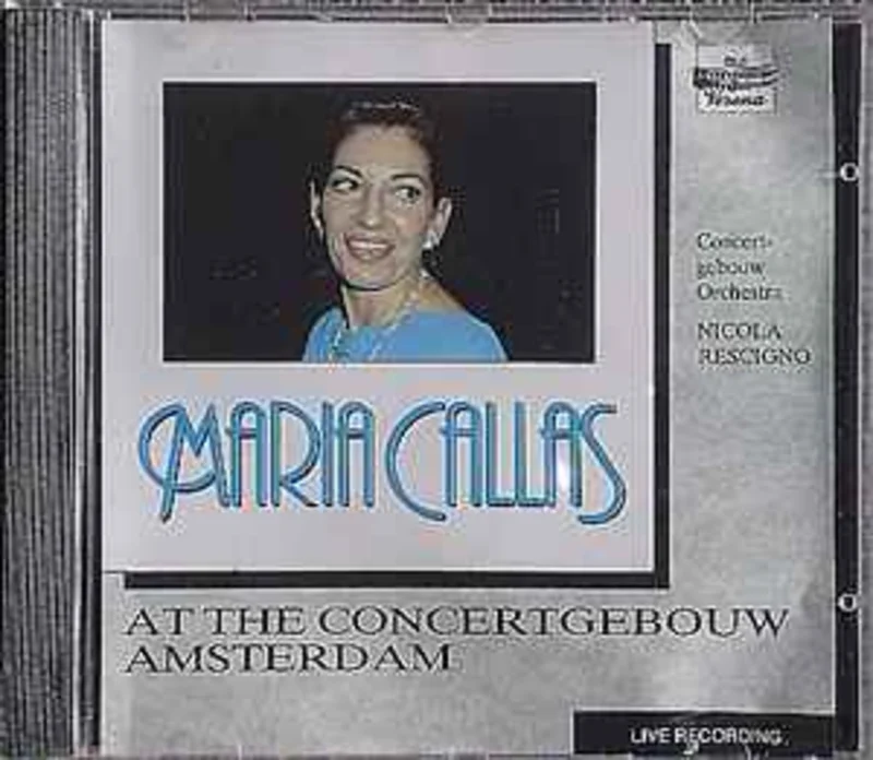 Maria Callas, Concertgebouworchestra*, Nicola Rescigno  Maria Callas At The Concertgebouw Amsterdam     CD