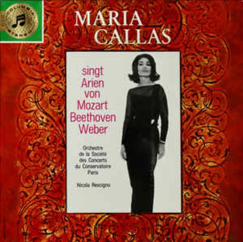 Maria Callas, Mozart*, Beethoven*, Weber*, Nicola Rescigno, Orchestre De La Socit Des Concerts Du Conservatoire Paris*  singt Arien von Mozart Beethoven Weber
