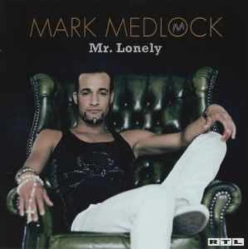 Mark Medlock  Mr. Lonely  (2007)     CD