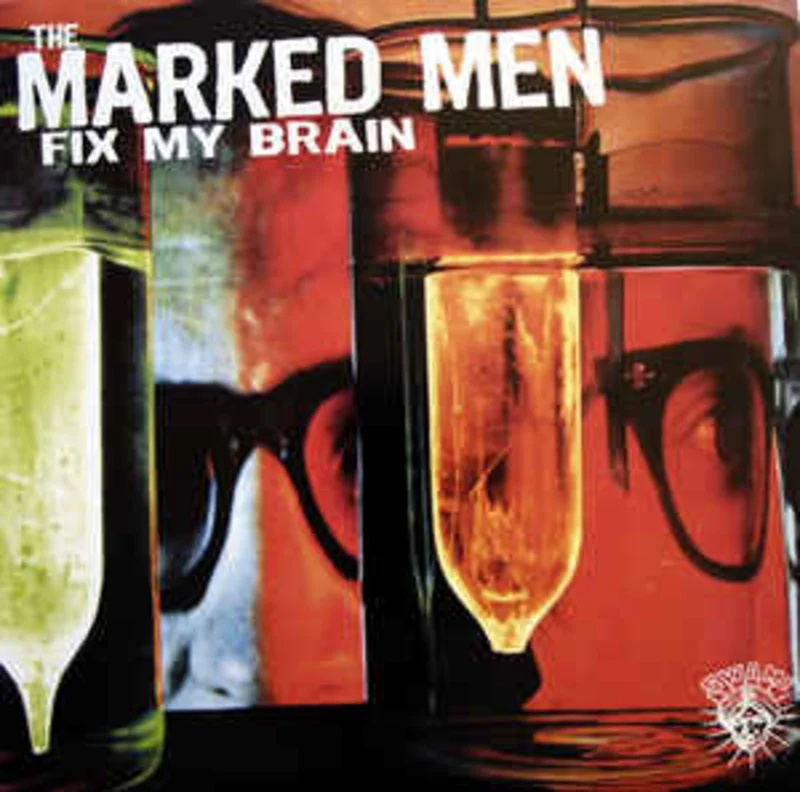 Marked Men - Fix My Brain NEW LP